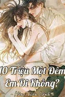 10 Triệu Một Đêm Em Đi Không?