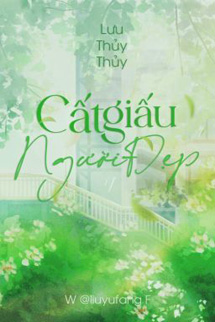 Cất Giấu Người Đẹp - Lưu Thủy Thủy