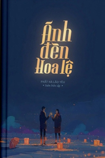 Ánh Đèn Hoa Lệ - Phất Hà Lão Yêu