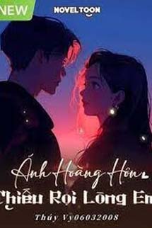 Ánh Hoàng Hôn Chiếu Rọi Lòng Em