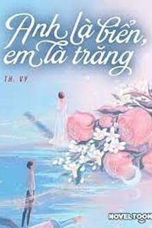 Anh Là Biển, Em Là Trăng