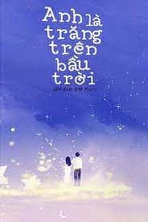 Anh Là Trăng Trên Bầu Trời