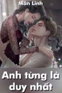 Anh Từng Là Duy Nhất