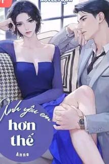 Anh Yêu Em Hơn Thế