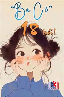 Bà Cố 18 Tuổi - Ô Anh Hạ