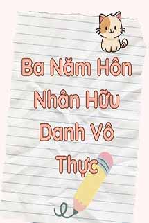 Ba Năm Hôn Nhân Hữu Danh Vô Thực