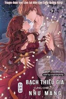 Bạch Thiếu Gia Cưng Chiều Vợ Như Mạng