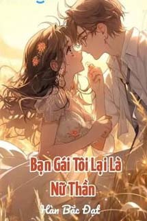 Bạn Gái Tôi Lại Là Nữ Thần