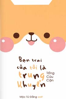 Bạn Trai Của Tôi Là Trung Khuyển