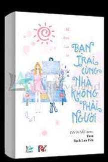 Bạn Trai Cùng Nhà Không Phải Là Người