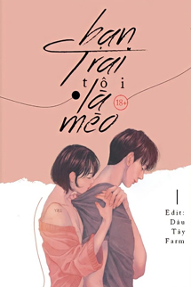 Bạn Trai Tôi Là Mèo – Nam Nguyệt Tích