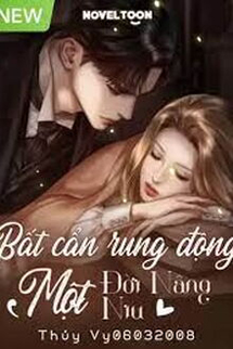 Bất Cẩn Rung Động, Một Đời Nâng Niu