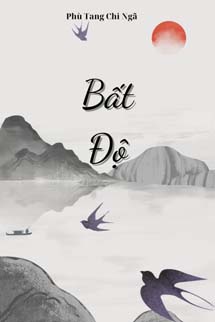 Bất Độ - Phù Tang Tri Ngã