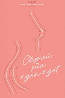 Cặp Vú Sữa Ngon Ngọt - Mã Tử