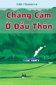 Chàng Câm Ở Đầu Thôn - Đông Nhật Ngưu Giác Bao