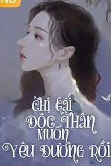 Chị Gái Độc Thân Muốn Yêu Đương Rồi!