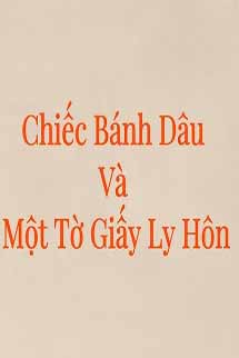 Chiếc Bánh Dâu Và Một Tờ Giấy Ly Hôn