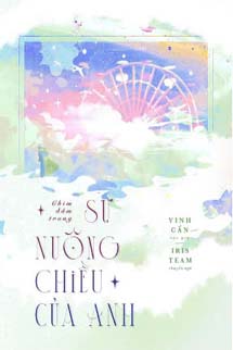 Chìm Đắm Trong Sự Nuông Chiều Của Anh