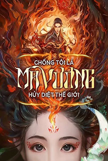 Chồng Tôi Là Ma Vương Hủy Diệt Thế Giới