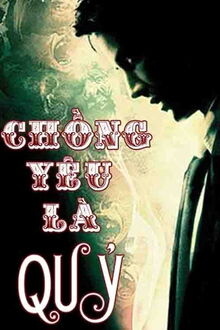 Chồng Yêu Là Quỷ