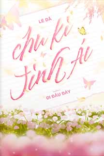 Chu Kỳ Tình Ái - Lễ Dã