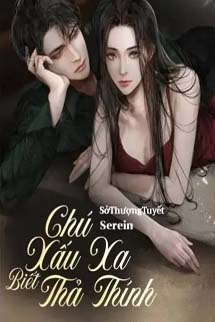 Chú Xấu Xa Biết Thả Thính