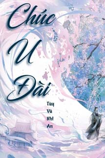 Chúc U Đài - Tùy Vũ Nhi An