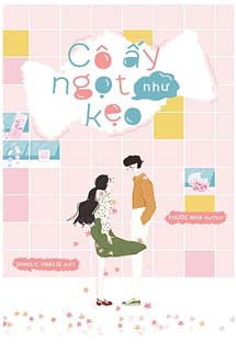 Cô Ấy Ngọt Như Kẹo