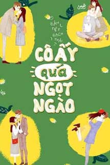 Cô Ấy Quá Ngọt Ngào
