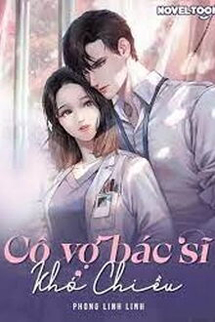 Cô Vợ Bác Sĩ Khó Chiều
