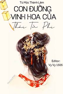 Con Đường Vinh Hoa Của Thái Tử Phi