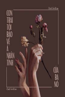 Con Trai Tôi Bảo Vệ Ả Tình Nhân Của Ba Nó