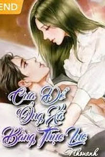 Cưa Đổ Ông Xã Bằng Thực Lực