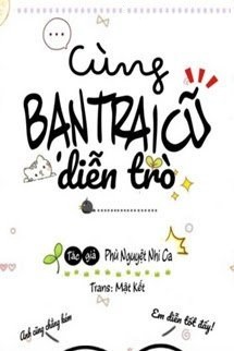 Cùng Bạn Trai Cũ Diễn Trò