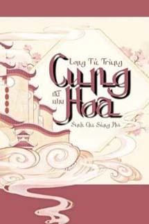 Cung Hoa - Long Tử Trùng Sinh Chi Sủng Phi