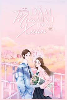 Đắm Mình Trong Mưa Xuân - Giảo Chi Lục