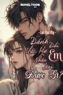 Đánh Đổi Ước Mơ, Em Nhận Lại Được Gì?