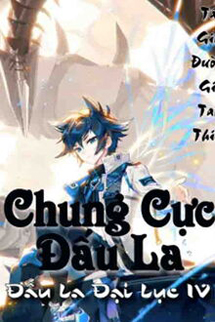 Đấu La Đại Lục 4 -Chung Cực Đấu La