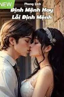 Định Mệnh Hay Lỗi Định Mệnh