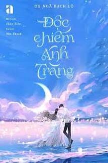 Độc Chiếm Ánh Trăng