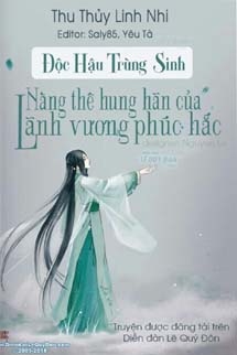 Độc Hậu Trùng Sinh, Nàng Thê Hung Hãn Của Lãnh Vương Phúc Hắc