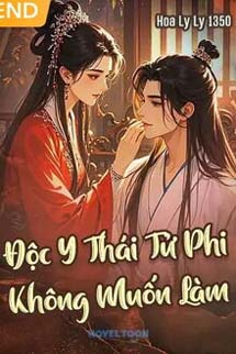 Độc Y Thái Tử Phi Không Muốn Làm