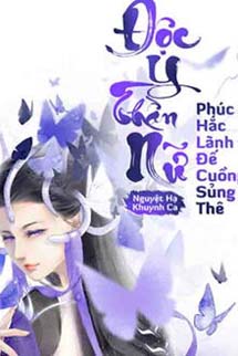 Độc Y Thần Nữ: Phúc Hắc Lãnh Đế Cuồng Sủng Thê