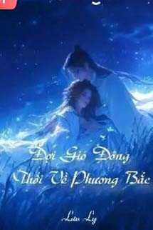 Đợi Gió Đông Thổi Về Phương Bắc