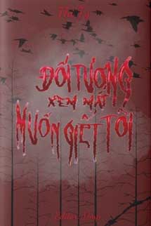 Đối Tượng Xem Mắt Muốn Giết Tôi