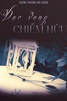 Dục Vọng Chiếm Hữu