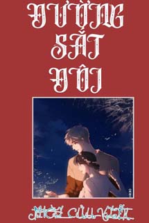 Đường Sắt Đôi - Thời Cửu Viễn