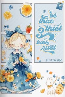 Em Bé Thao Thiết Ba Tuổi Rưỡi Rồi Đó!