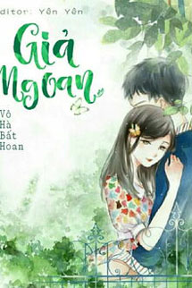 Giả Ngoan - Vô Hà Bất Hoan