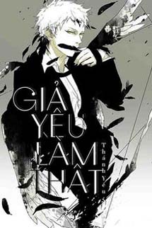 Giả Yêu Làm Thật